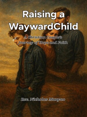 cover image of Raising a Wayward Child
